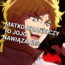 CZY TO JOJO NAWIĄZANIE???