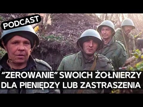 Jak i za co "zerują" żołnierzy w wojsku rosyjskim i dlaczego dzieje się to coraz częściej [PODCAST]