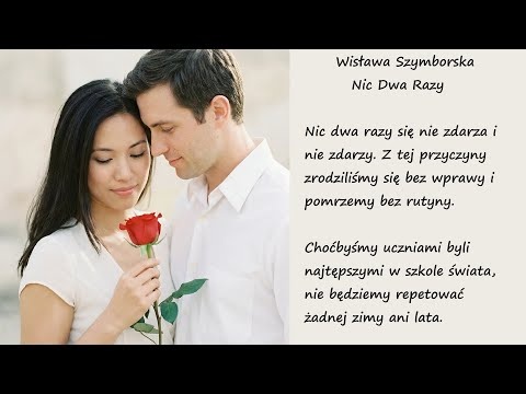 Nic Dwa Razy Wisława Szymborska Poezje Wiersze | Poezja Dla Duszy