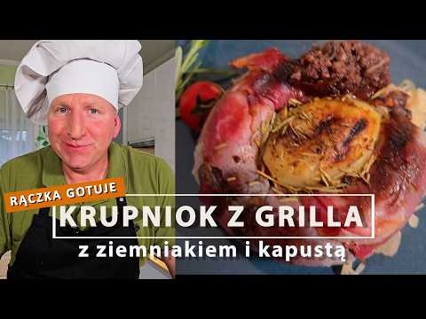 RĄCZKA GOTUJE: KRUPNIOK z GRILLA z ziemniakiem i kapustą!