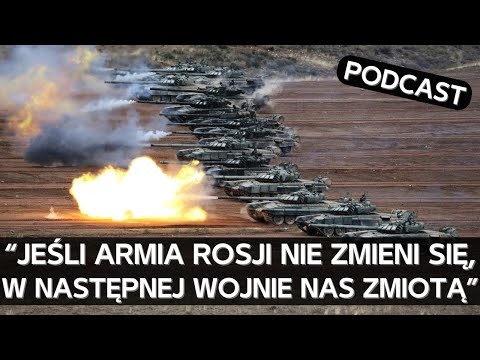 Rosyjski ekspert o potrzebie przebudowy i reorganizacji wojska rosyjskiego do nowej wojny [PODCAST]