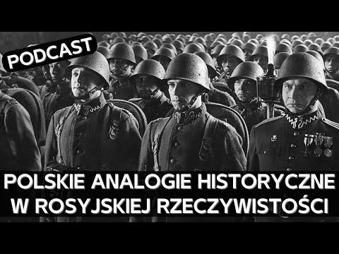 Rosyjska percepcja na sprawy bieżące przez pryzmat polskich analogii historycznych [PODCAST]