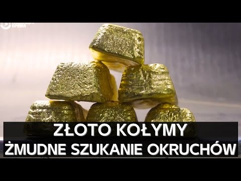 Poszukiwanie złota na Kołymie. Bardzo ciężkie, ale lukratywne przedsięwzięcie