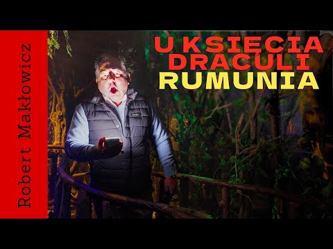 „U księcia Draculi " - ROBERT MAKŁOWICZ RUMUNIA odc.255