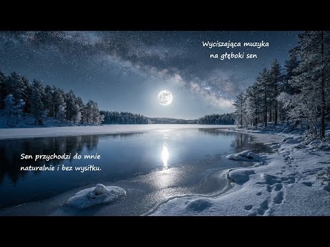 Zimowa Muzyka Do Snu, Częstotliwość 432 Hz Lecząca Bezsenność