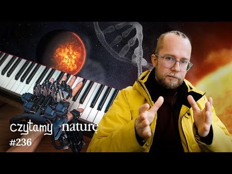 Naprawa genetyczna człowieka - Planety lawowe - Pianista z egzoszkieletem | Czytamy naturę 236