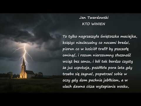 Kto Winien Jan Twardowski Poezje Wiersze | Poezja Dla Duszy