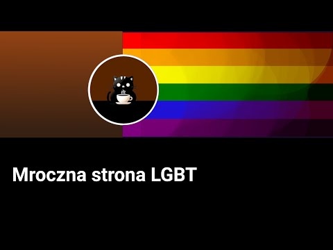 Mroczna strona LGBT