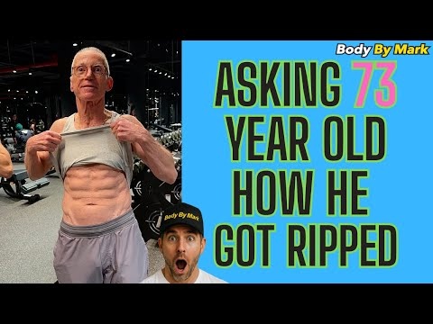 Asking 73 year old how he got ripped.