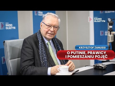 Krzysztof Zanussi - o Putinie, konserwatyzmie i cynizmie w polityce