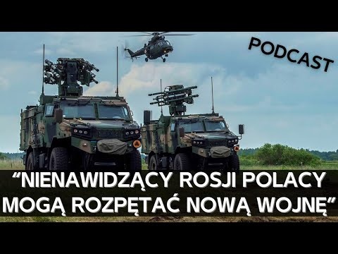 Rosyjscy eksperci uważają że Polska i Europa chcą rozpocząć wojnę z Rosją [PODCAST]