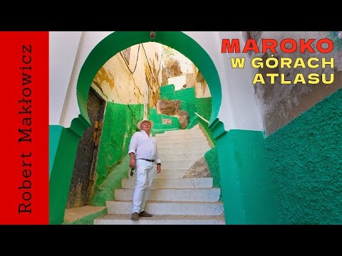 „W górach Atlasu" - ROBERT MAKŁOWICZ MAROKO odc.259
