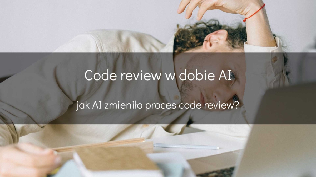 Code review w dobie AI - devszczepaniak.pl
