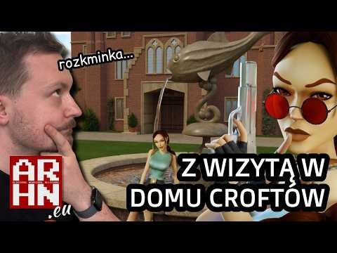Rozkminki Archona: Zakamarki posiadłości Lary Croft