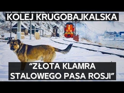 Kolej Krugobajkalska - jedna z najdroższych i najpiękniejszych tras kolejowych świata