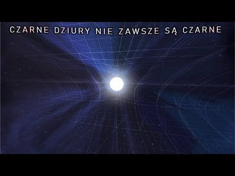 Kiedy czarna dziura staje się biała? (widoczna)