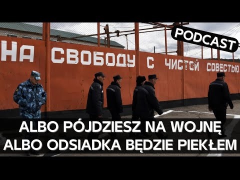 Jak rosyjscy skazani są zmuszani do udziału w wojnie na Ukrainie [PODCAST]