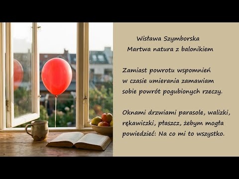 Martwa Natura z Balonikiem Wisława Szymborska Poezje Wiersze