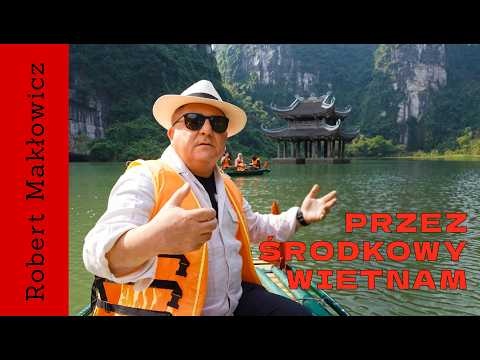 „Przez Środkowy Wietnam" - ROBERT MAKŁOWICZ WIETNAM odc.265