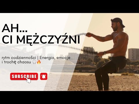 Ah ci mężczyźni – rytm codzienności | Energia, emocje i trochę chaosu 🎧🔥