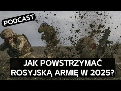 Co musi zrobić Ukraina aby zatrzymać natarcie Rosji i uniknąć powtórki z 2024 [PODCAST]