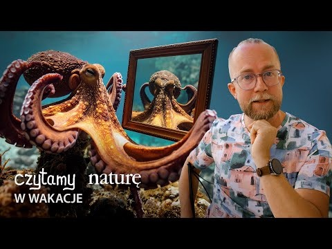 Świadomość człowieka, skorupiaka i maszyny | Czytamy naturę w wakacje