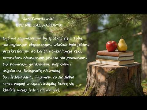 Być Nie Zauważonym Jan Twardowski Poezje Wiersze | Poezja Dla Duszy