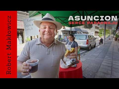 „Asuncion, serce Paragwaju " - ROBERT MAKŁOWICZ PARAGWAJ odc.278