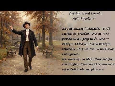 Moja Piosnka 1 Cyprian Kamil Norwid Poezja Wiersz