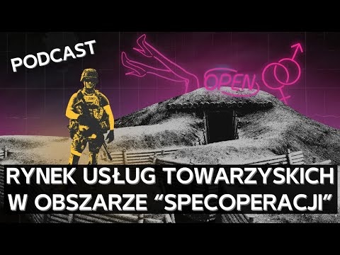 Realia rynku usług towarzyskich dla rosyjskich wojskowych na terytoriach okupowanych [PODCAST]