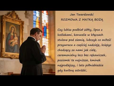 Rozmowa z Matką Bożą Jan Twardowski Poezje Wiersze | Poezja Dla Duszy