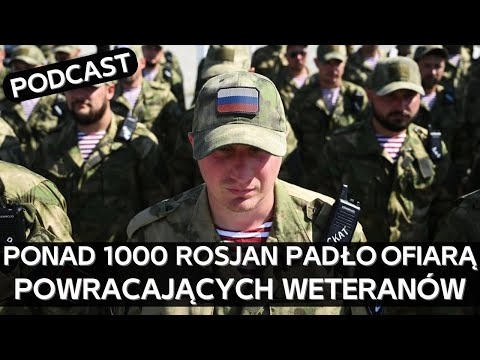 Dlaczego weterani wojny na Ukrainie sieją postrach w rosyjskim społeczeństwie [PODCAST]