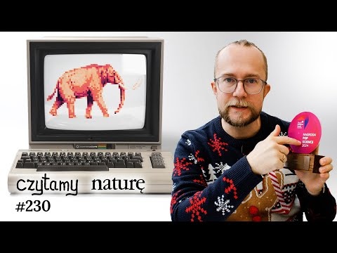 Kwantowe Commodore 64 - Robot-płaszczka - Dieta mamucia | Czytamy naturę 230