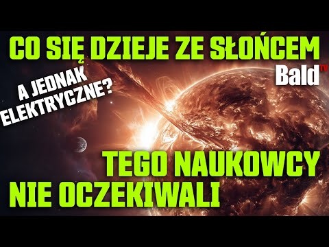 TO NIE CYKL, TO ZMIANA GALAKTYCZNA. Prawdziwe oblicze Słońca.