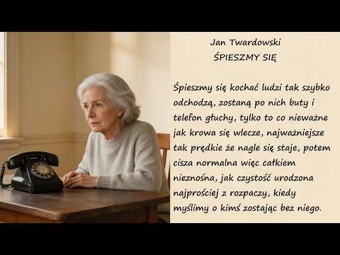 Śpieszmy Się Jan Twardowski Poezje Wiersze | Poezja Dla Duszy