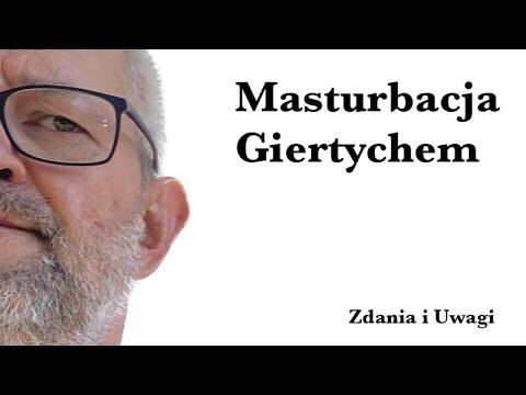 Masturbacja Giertychem