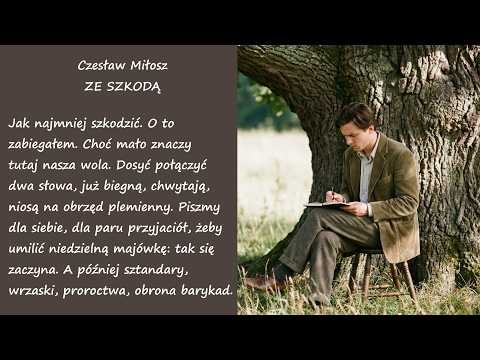 Ze Szkodą Czesław Miłosz Poezje Wiersze | Poezja Dla Duszy
