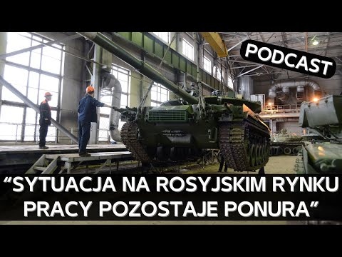 Skrajny niedobór pracowników w rosyjskiej gospodarce wojennej i biedniejący miliarderzy [PODCAST]