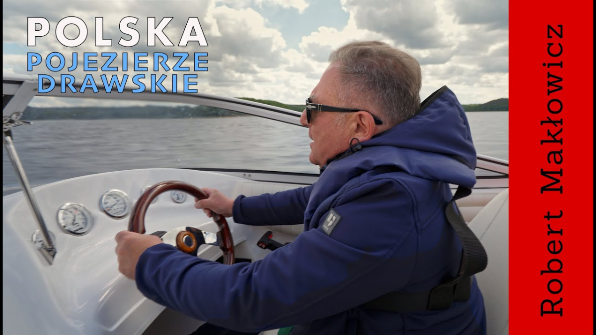 „Pojezierze Drawskie" - ROBERT MAKŁOWICZ POLSKA odc.233