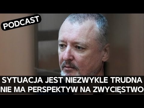 Zmarznięty i cyniczny Girkin otwarcie krytykuje Kreml i pisze o zbliżającym się kryzysie [PODCAST]