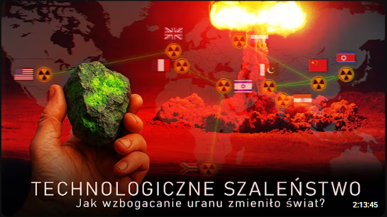 Jak i po co wzbogaca się uran? Dlaczego nie każdy może zostać mocarstwem jądrowym? Rzetelny rozbiór.