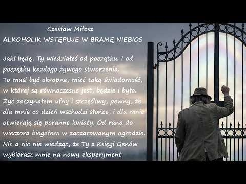 Alkoholik Wstępuje w Bramę Niebios Czesław Miłosz Poezje Wiersze | Poezja Dla Duszy