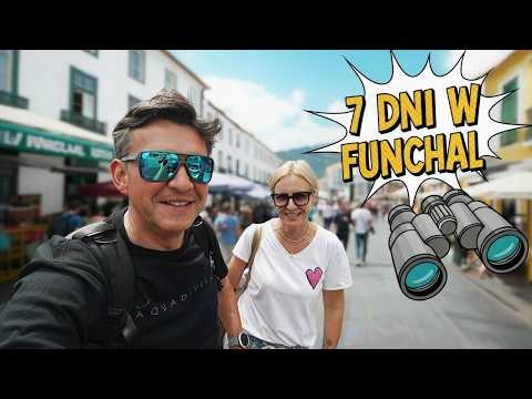 Spędziliśmy tydzień w Funchal. Dlaczego jest to lepsze miejsce niż się wydaje?