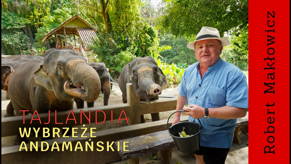„Plażowo i słoniowo" - ROBERT MAKŁOWICZ TAJLANDIA odc.220