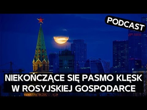 Kazachstan wyprzedzający Rosję, podwyżki podatków, spadek PKB i inne bardzo złe wiadomości [PODCAST]