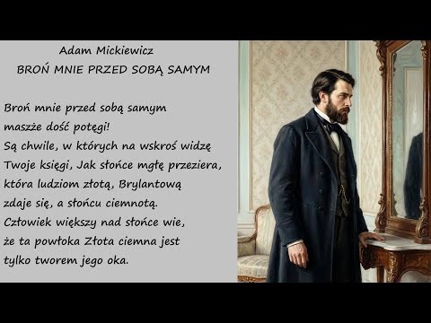 Broń Mnie Przed Sobą Samym Adam Mickiewicz Poezja Wiersz
