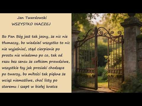Wszystko Inaczej Jan Twardowski Poezje Wiersze | Poezja Dla Duszy