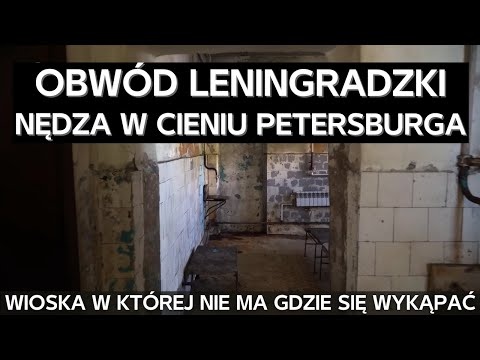 Rosyjska prowincja w pobliżu Petersburga - nędza, nostalgia za ZSRR, i nie ma gdzie się wykąpać