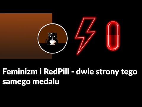 Feminizm i RedPill - dwie strony tego samego medalu