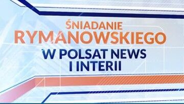 Śniadanie Rymanowskiego w Polsat News i Interii